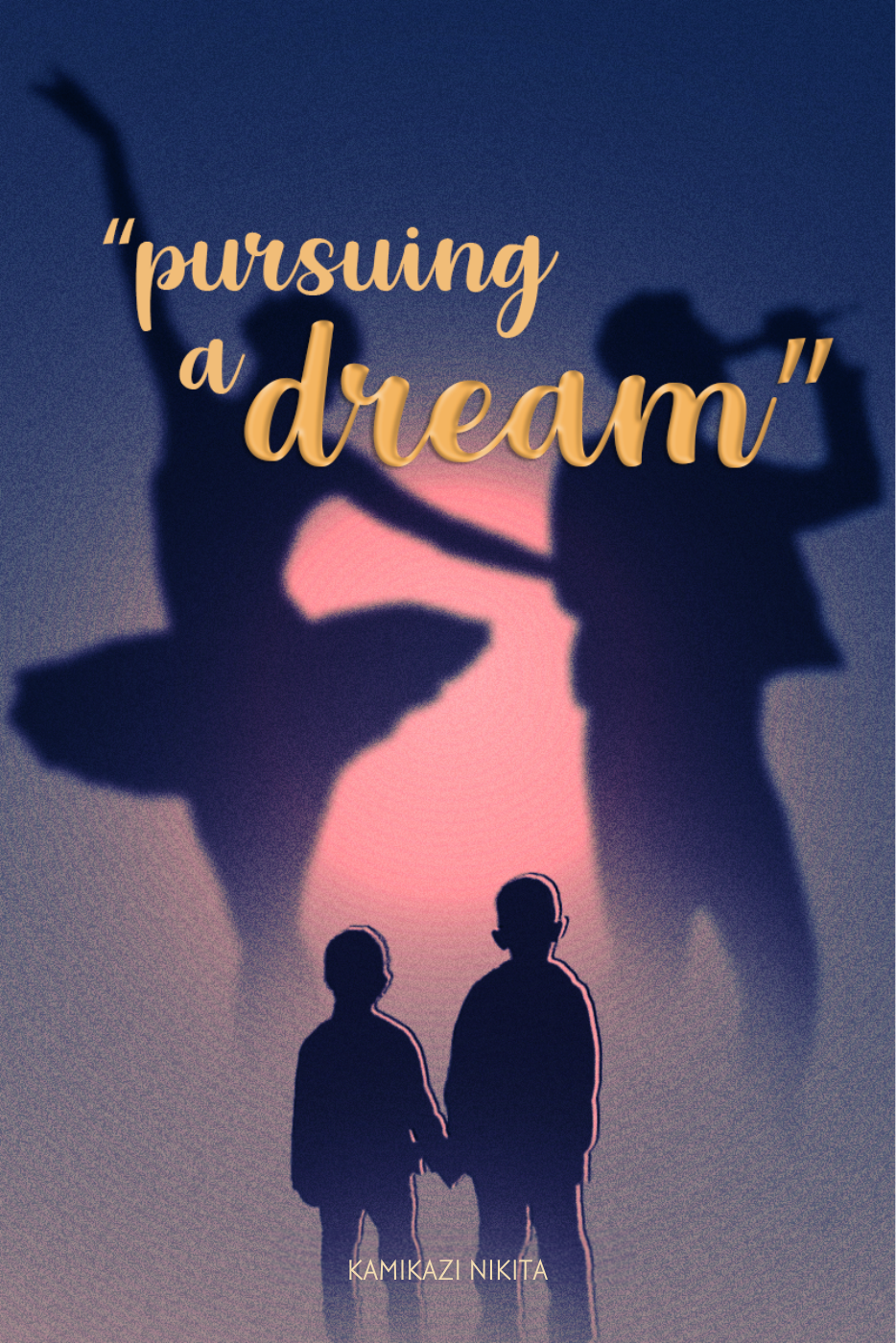 Pursuing a Dream