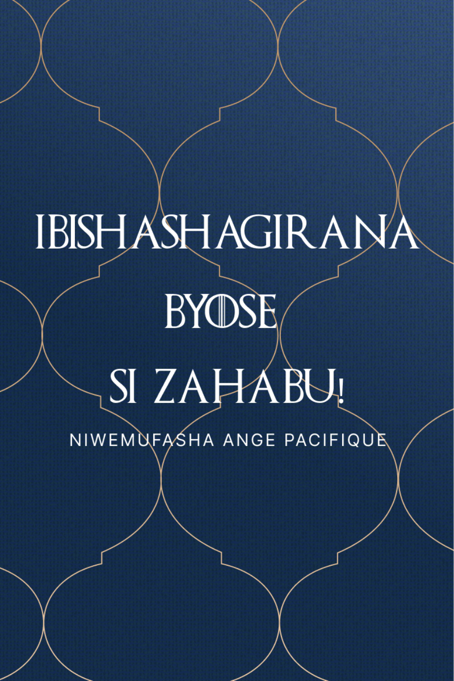 Ibishashagirana Byose Si Zahabu!
