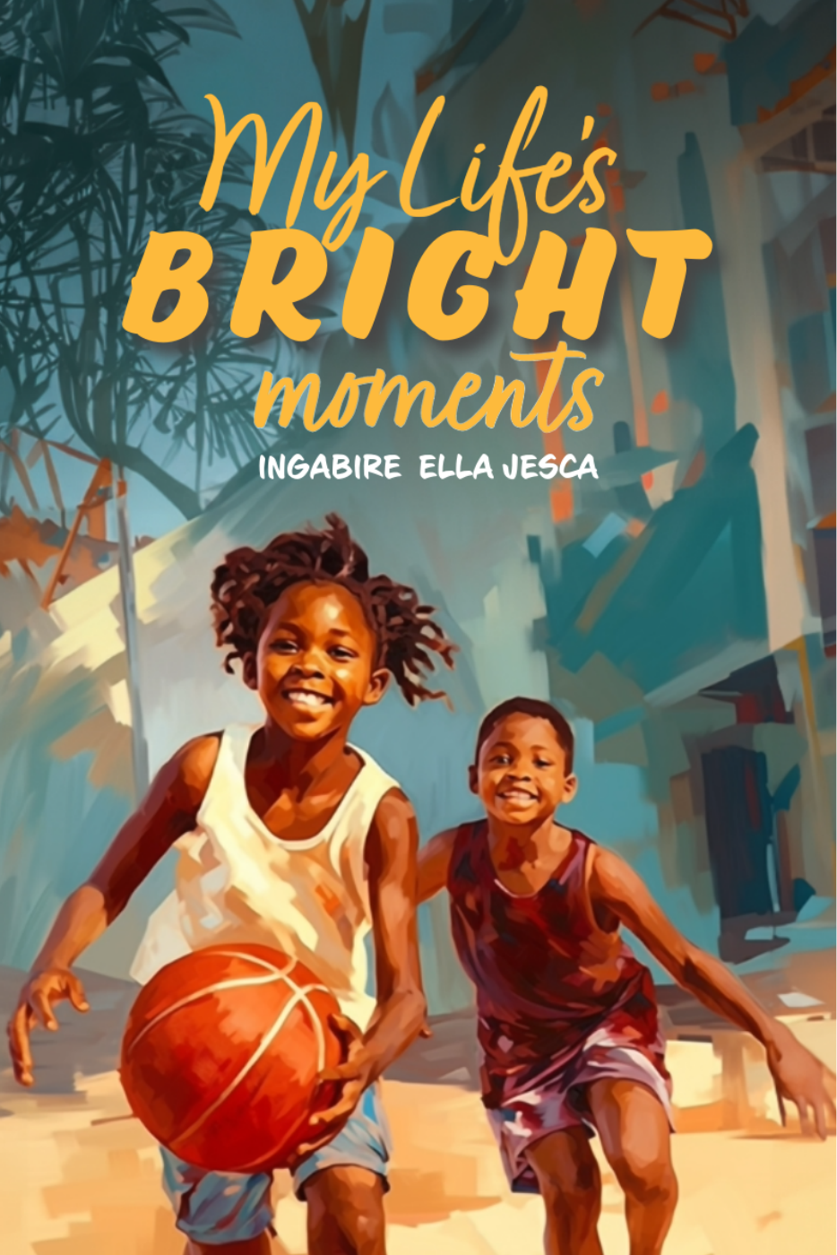 My Life's Bright Moments